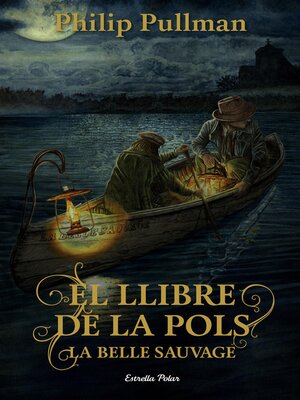 cover image of El Llibre de la Pols. La Belle Sauvage